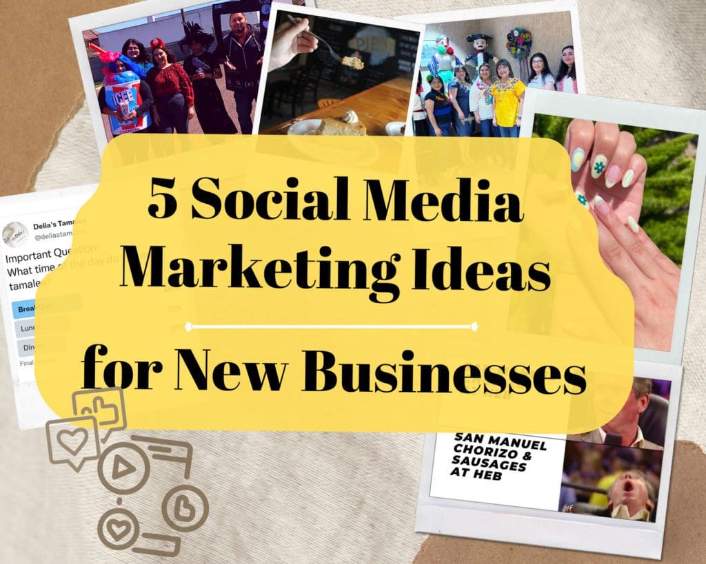 5 Social Media Marketing McAllen Ideas for New Businesses